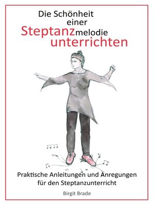 cover image of Die Schönheit einer Steptanzmelodie unterrichten